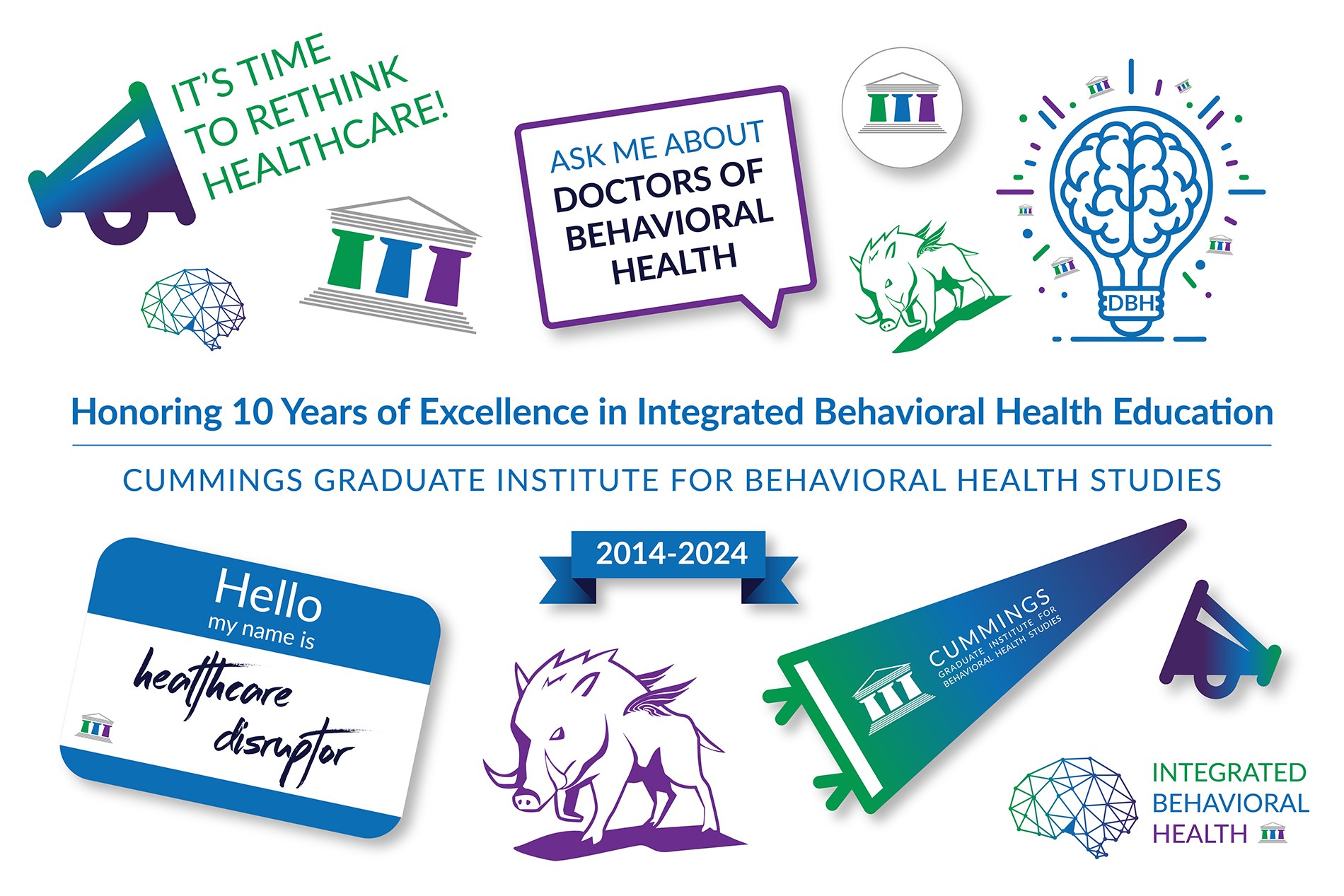 Honoring 10 Years of Excellence in Integrated Behavioral Health Education CUMMINGS GRADUATE INSTITUTE FOR BEHAVIORAL HEALTH STUDIES  2014-2024