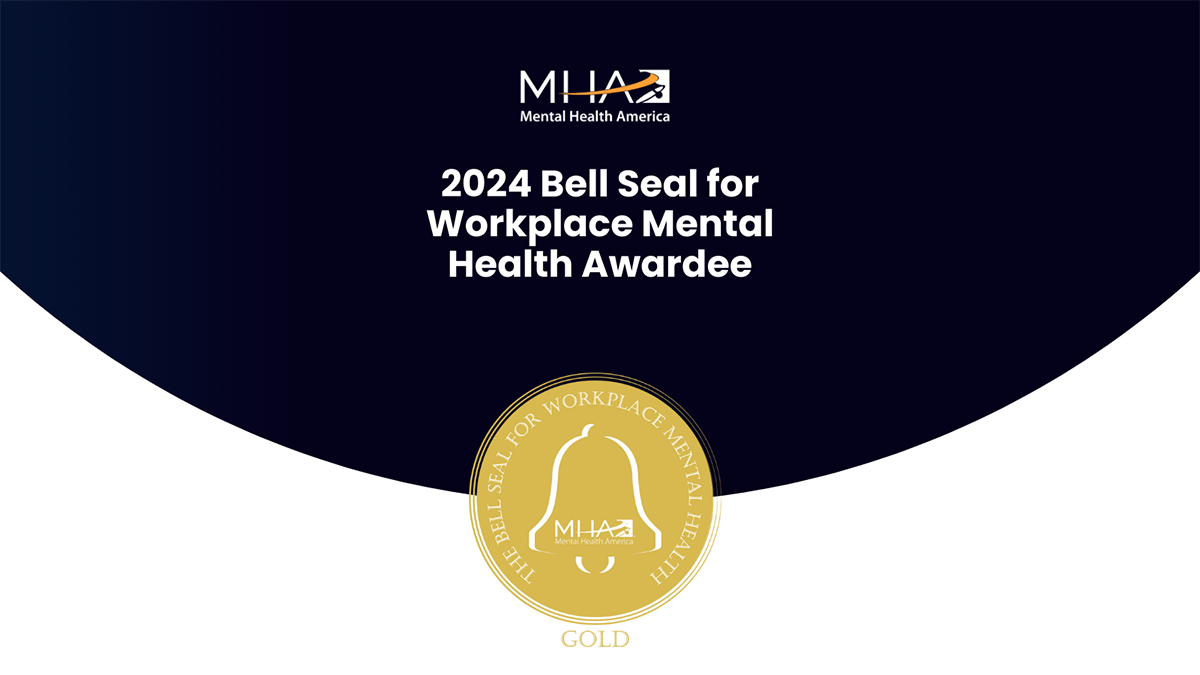 Mental Health America 2024 Bell Seal for Workplace Mental Health Awardee