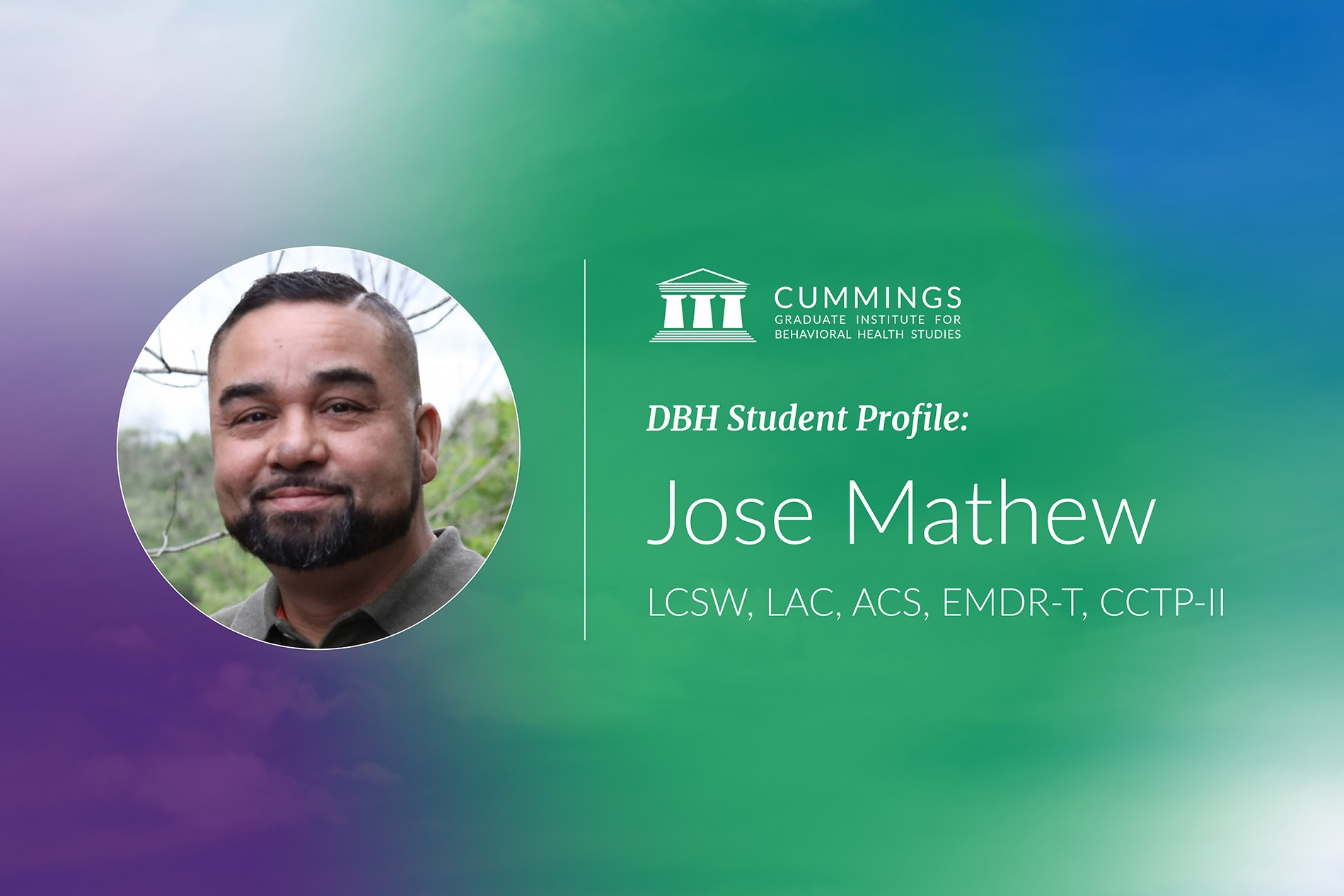 DBH Student Profile: Jose Mathew, LCSW, LAC, ACS, EMDR-T, CCTP-II