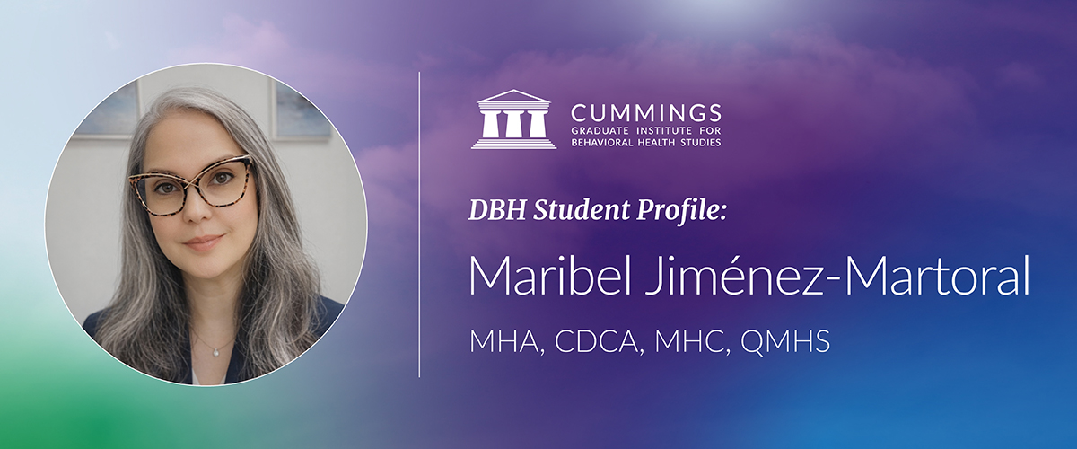 DBH Student Profile featuring Maribel Jiménez-Martoral, MHA, CDCA, MHC, QMHS, with her headshot and the Cummings Graduate Institute logo.
